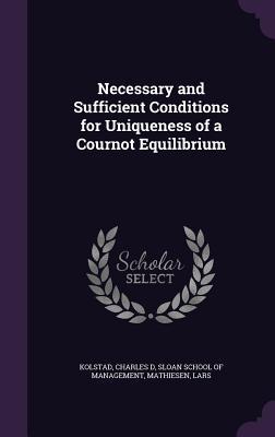 Immagine del venditore per Necessary and Sufficient Conditions for Uniqueness of a Cournot Equilibrium venduto da moluna
