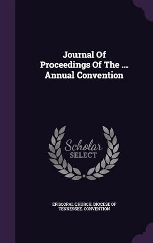 Bild des Verkufers fr Journal Of Proceedings Of The . Annual Convention zum Verkauf von moluna