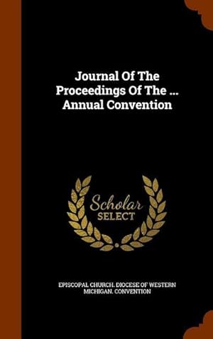 Bild des Verkufers fr Journal Of The Proceedings Of The . Annual Convention zum Verkauf von moluna