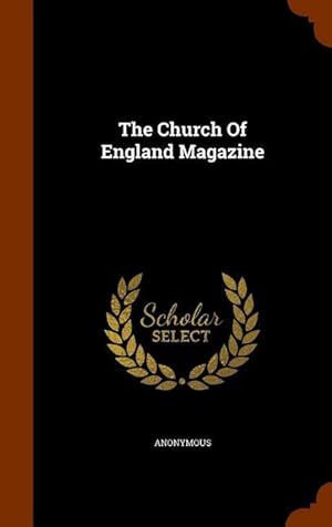 Bild des Verkufers fr The Church Of England Magazine zum Verkauf von moluna
