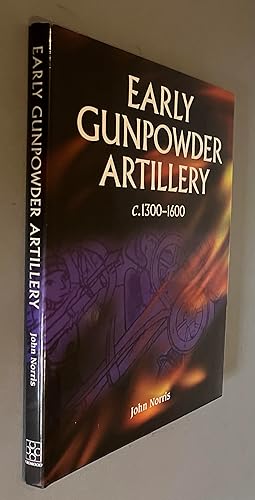 Seller image for Early Gunpowder Artillery C. 1300-1600 for sale by Elder Books