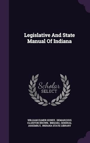 Bild des Verkufers fr Legislative And State Manual Of Indiana zum Verkauf von moluna