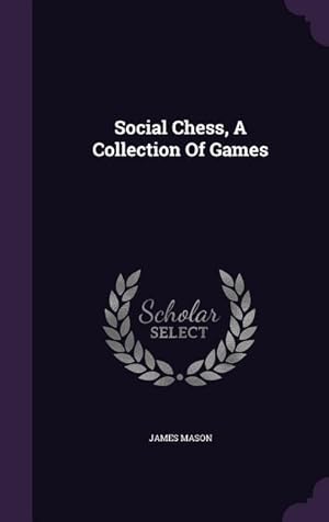 Immagine del venditore per Social Chess, A Collection Of Games venduto da moluna