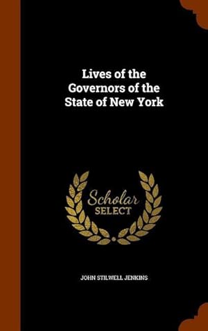 Bild des Verkufers fr Lives of the Governors of the State of New York zum Verkauf von moluna