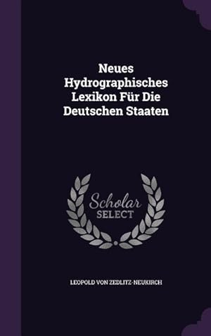 Bild des Verkufers fr Neues Hydrographisches Lexikon Fr Die Deutschen Staaten zum Verkauf von moluna