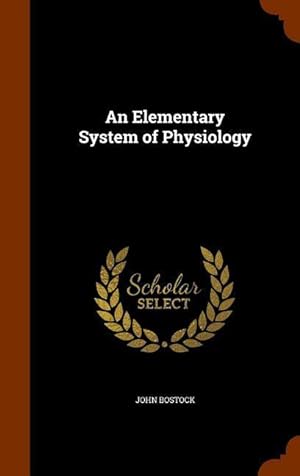 Bild des Verkufers fr An Elementary System of Physiology zum Verkauf von moluna