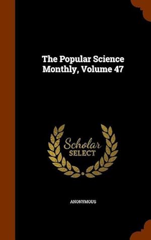 Bild des Verkufers fr The Popular Science Monthly, Volume 47 zum Verkauf von moluna