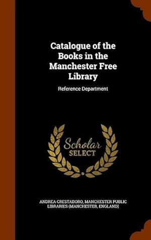 Seller image for Catalogue of the Books in the Manchester Free Library: Reference Department for sale by moluna