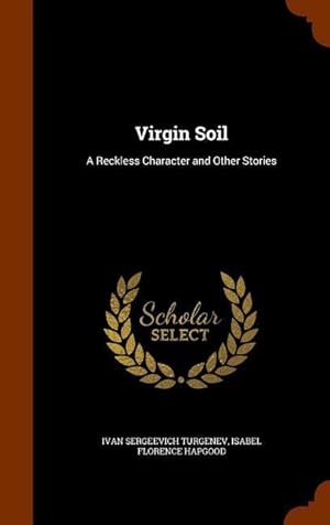 Bild des Verkufers fr Virgin Soil: A Reckless Character and Other Stories zum Verkauf von moluna
