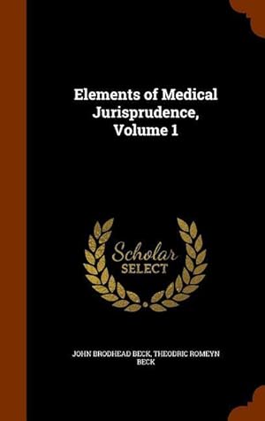 Bild des Verkufers fr Elements of Medical Jurisprudence, Volume 1 zum Verkauf von moluna