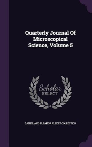 Bild des Verkufers fr Quarterly Journal Of Microscopical Science, Volume 5 zum Verkauf von moluna