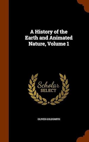 Bild des Verkufers fr A History of the Earth and Animated Nature, Volume 1 zum Verkauf von moluna