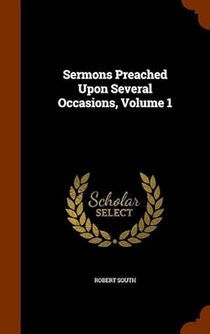 Bild des Verkufers fr Sermons Preached Upon Several Occasions, Volume 1 zum Verkauf von moluna