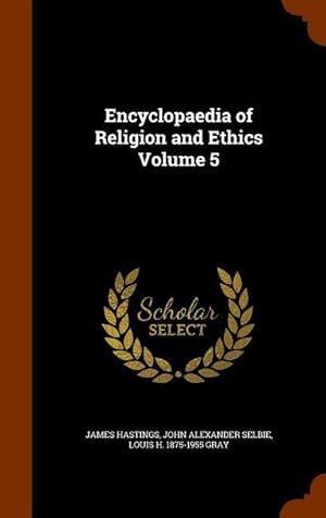 Bild des Verkufers fr Encyclopaedia of Religion and Ethics Volume 5 zum Verkauf von moluna