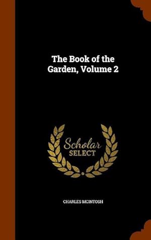 Bild des Verkufers fr The Book of the Garden, Volume 2 zum Verkauf von moluna