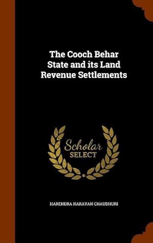 Bild des Verkufers fr The Cooch Behar State and its Land Revenue Settlements zum Verkauf von moluna