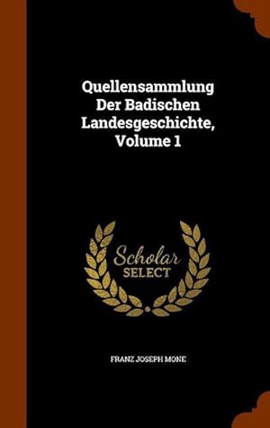 Bild des Verkufers fr Quellensammlung Der Badischen Landesgeschichte, Volume 1 zum Verkauf von moluna