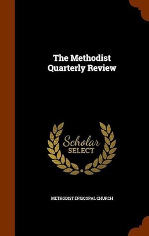 Bild des Verkufers fr The Methodist Quarterly Review zum Verkauf von moluna