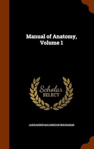 Imagen del vendedor de Manual of Anatomy, Volume 1 a la venta por moluna