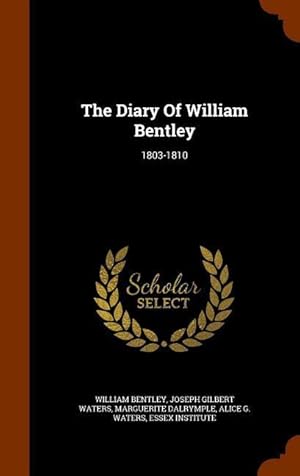 Seller image for The Diary Of William Bentley: 1803-1810 for sale by moluna