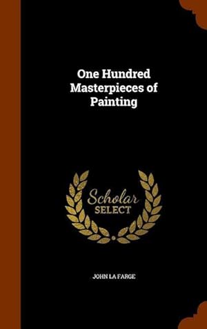 Bild des Verkufers fr One Hundred Masterpieces of Painting zum Verkauf von moluna