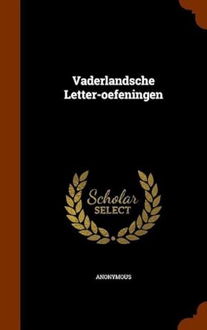 Imagen del vendedor de Vaderlandsche Letter-oefeningen a la venta por moluna