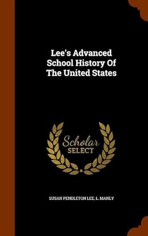 Bild des Verkufers fr Lee\ s Advanced School History Of The United States zum Verkauf von moluna