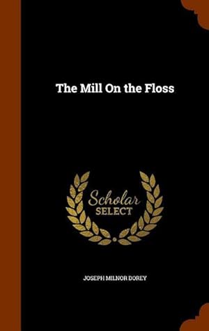 Seller image for The Mill On the Floss for sale by moluna