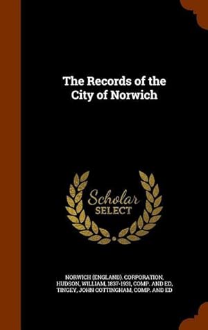 Seller image for The Records of the City of Norwich for sale by moluna