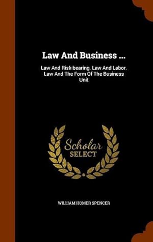 Bild des Verkufers fr Law And Business .: Law And Risk-bearing. Law And Labor. Law And The Form Of The Business Unit zum Verkauf von moluna