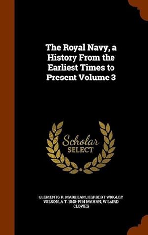 Immagine del venditore per The Royal Navy, a History From the Earliest Times to Present Volume 3 venduto da moluna