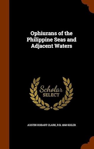 Bild des Verkufers fr Ophiurans of the Philippine Seas and Adjacent Waters zum Verkauf von moluna