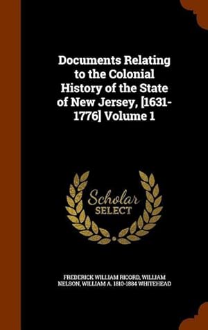 Bild des Verkufers fr Documents Relating to the Colonial History of the State of New Jersey, [1631-1776] Volume 1 zum Verkauf von moluna