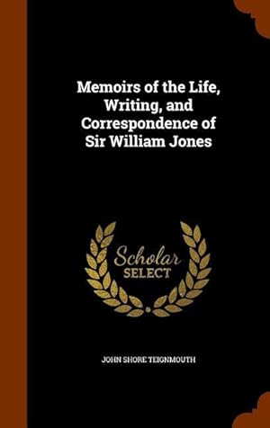 Bild des Verkufers fr Memoirs of the Life, Writing, and Correspondence of Sir William Jones zum Verkauf von moluna