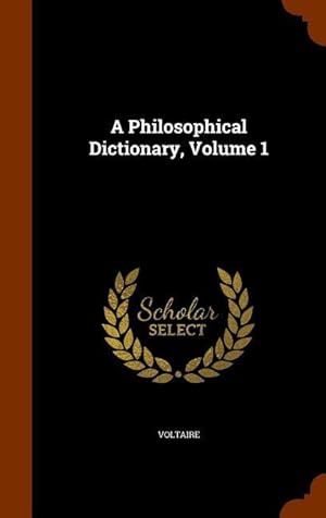 Bild des Verkufers fr A Philosophical Dictionary, Volume 1 zum Verkauf von moluna