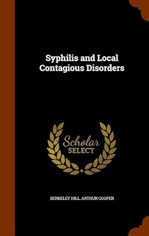 Bild des Verkufers fr Syphilis and Local Contagious Disorders zum Verkauf von moluna