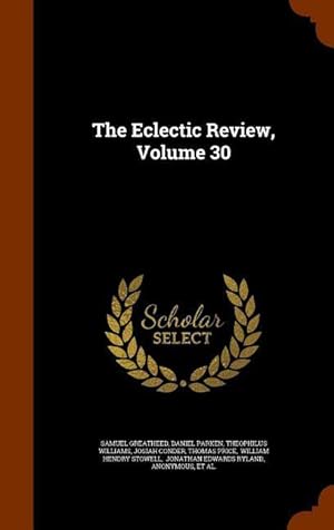 Bild des Verkufers fr The Eclectic Review, Volume 30 zum Verkauf von moluna