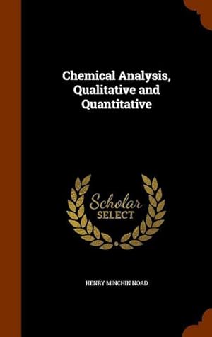 Bild des Verkufers fr Chemical Analysis, Qualitative and Quantitative zum Verkauf von moluna