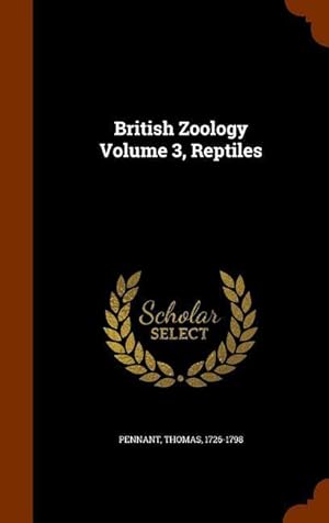Bild des Verkufers fr British Zoology Volume 3, Reptiles zum Verkauf von moluna
