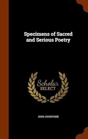 Bild des Verkufers fr Specimens of Sacred and Serious Poetry zum Verkauf von moluna