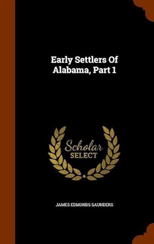 Seller image for Early Settlers Of Alabama, Part 1 for sale by moluna