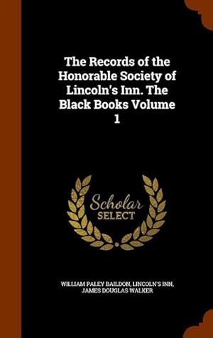 Bild des Verkufers fr The Records of the Honorable Society of Lincoln\ s Inn. The Black Books Volume 1 zum Verkauf von moluna