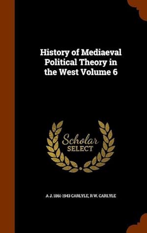 Bild des Verkufers fr History of Mediaeval Political Theory in the West Volume 6 zum Verkauf von moluna