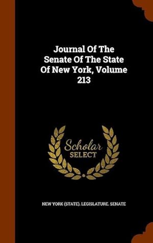 Bild des Verkufers fr Journal Of The Senate Of The State Of New York, Volume 213 zum Verkauf von moluna