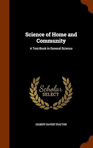Bild des Verkufers fr Science of Home and Community: A Text-Book in General Science zum Verkauf von moluna