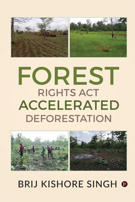 Bild des Verkufers fr Forest Rights Act - Accelerated Deforestation (Paperback or Softback) zum Verkauf von BargainBookStores