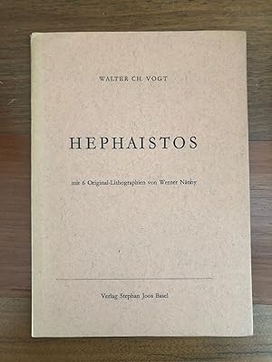 Hephaistos. Mit 6 Original-Lithographien Werner Nänny.