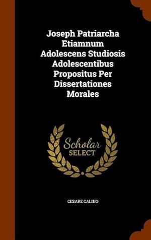 Bild des Verkufers fr Joseph Patriarcha Etiamnum Adolescens Studiosis Adolescentibus Propositus Per Dissertationes Morales zum Verkauf von moluna