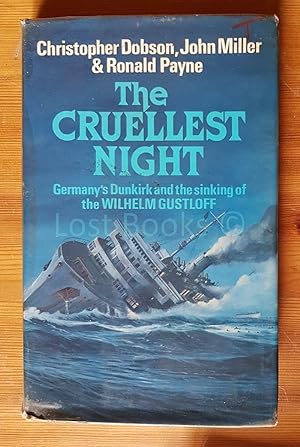 The Cruellest Night: Germany's Dunkirk and the Sinking of the Wilhelm Gustloff