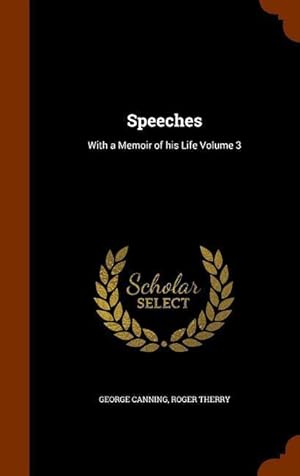 Image du vendeur pour Speeches: With a Memoir of his Life Volume 3 mis en vente par moluna